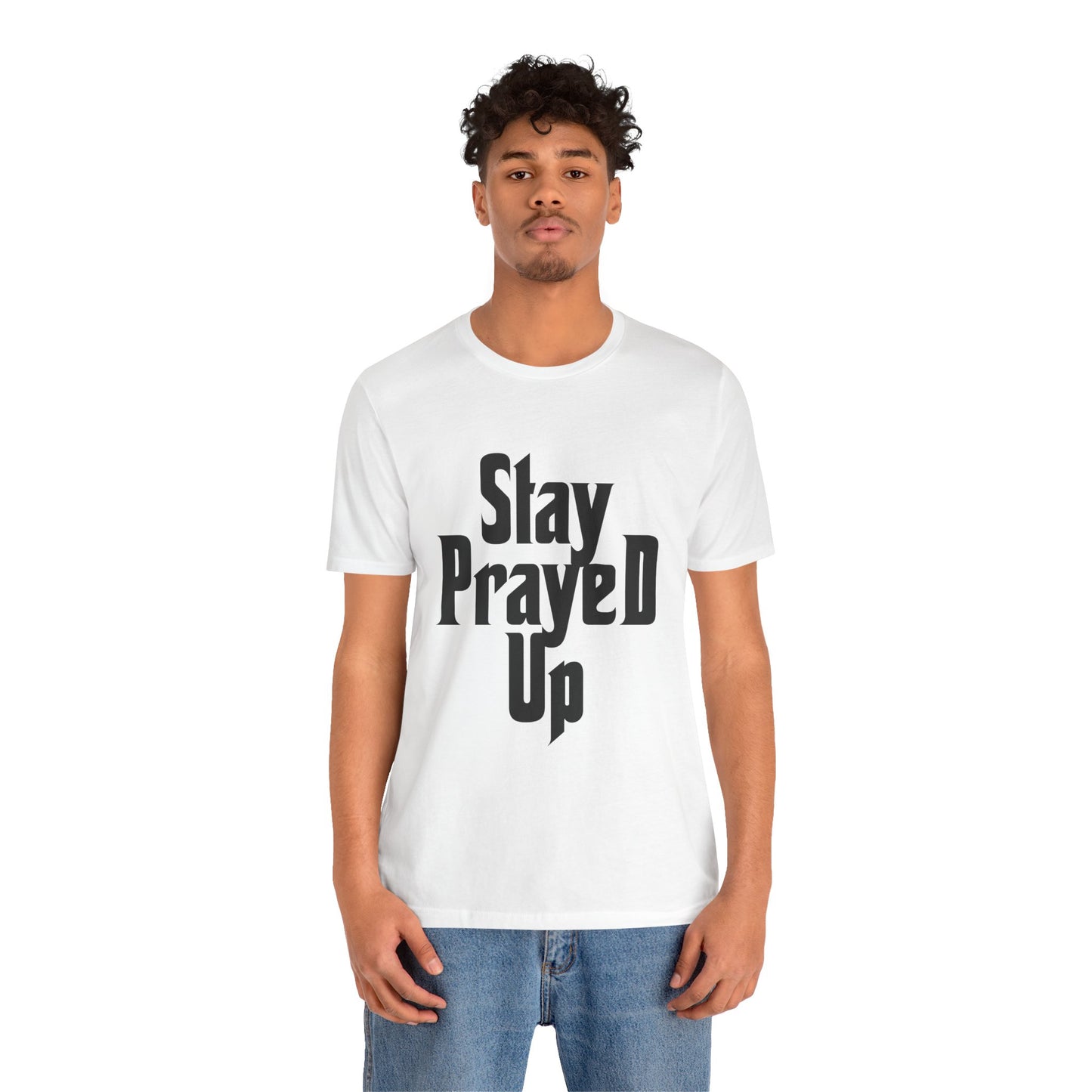 Stay Prayed Up T-Shirt